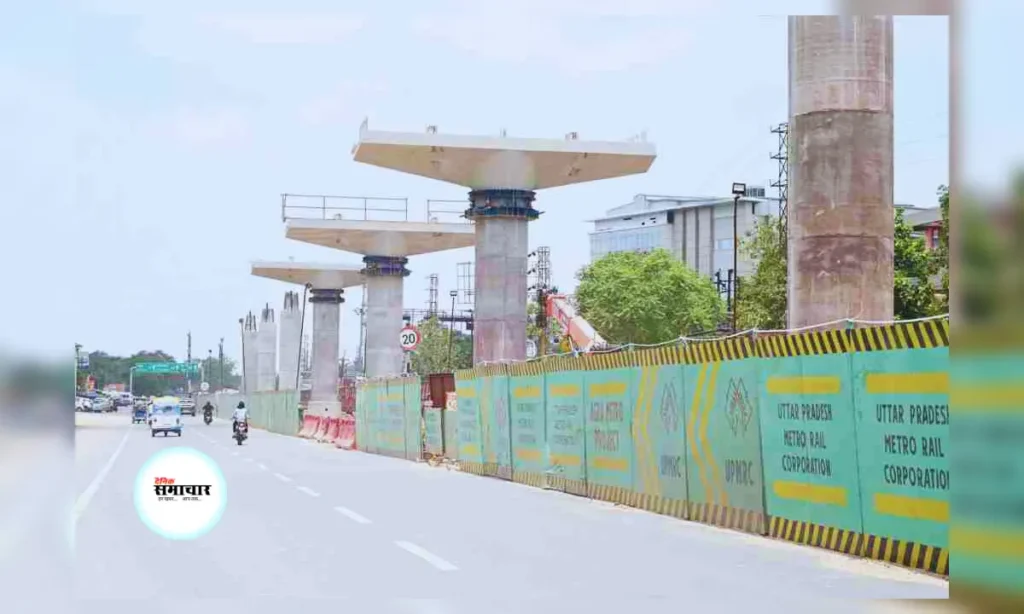 आगरा मेट्रो अपडेट 2025: मनःकामेश्वर से आईएसबीटी तक निर्माण में आई तेजी मेट्रो