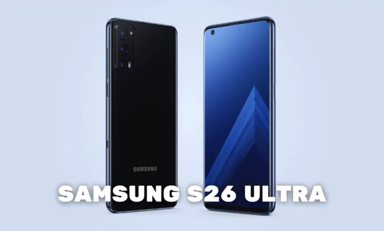 Samsung Galaxy S26 Ultra, Samsung Galaxy S26 Ultra Release Date, Samsung Galaxy S26 Ultra Price in India, Samsung Galaxy S26 Ultra Specifications