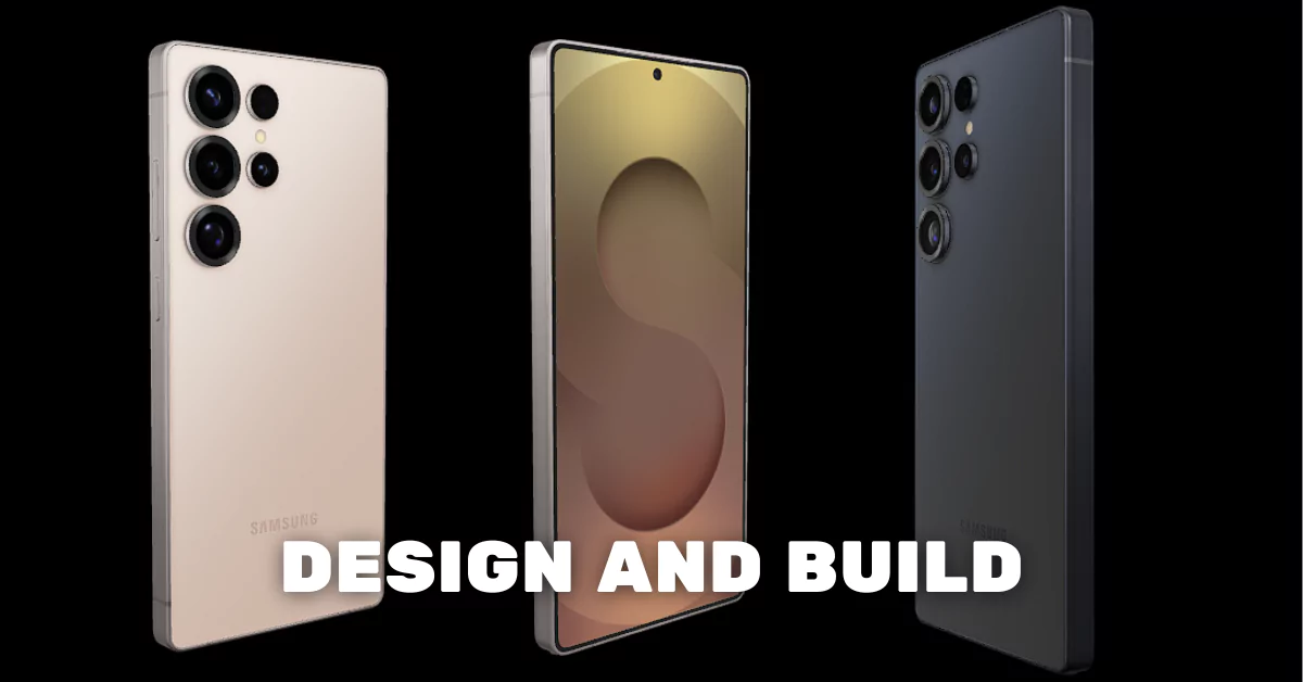 Samsung Galaxy S26 Ultra Design and Build