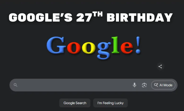 Google 27th Birthday, Google Birthday 2025, Google Turns 27, Google Anniversary 2025, Google 27 Years Journey, History of Google, Google Success Story in Hindi, Google Founders Larry Page Sergey Brin, Google Search Engine History, Google AI Journey, Google Android History, Google Technology Innovation, Google Cloud Services, Google Milestones 1998 to 2025, Google Digital Revolution