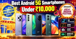 best 5G smartphones under 10000, best 5G phone under 10000, best Android 5G phone under 10000, 5G smartphone under 10000 India, Flipkart Big Billion Days 2026 5G phones, Amazon Great Indian Festival 2026 5G phones, best smartphone under 10000 Flipkart, best smartphone under 10000 Amazon, Redmi A4 5G price, Redmi A4 5G Flipkart offer, Redmi A4 5G specifications, Lava Bold N2 5G price, Lava Bold N2 5G Amazon offer, Lava Bold N2 5G specifications, Boltt Evo 5G price, Boltt Evo specifications, Moto G35 5G sale price, 5G mobile under 10000, budget 5G smartphone 2026, best budget phone 2026, Big Billion Days mobile offers, Great Indian Festival mobile offers, best 5G mobile under 10k, Android 5G phone deals