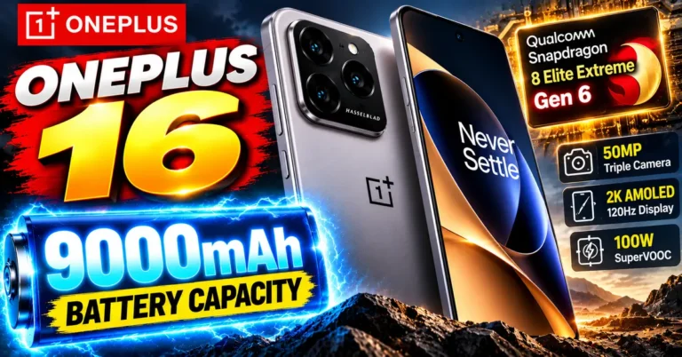 OnePlus 16, OnePlus 16 9000mAh battery, OnePlus 16 battery capacity, OnePlus 16 battery life, OnePlus 16 charging speed, OnePlus 16 specifications, OnePlus 16 launch date India, OnePlus 16 features, OnePlus 16 camera, OnePlus 16 165Hz display, OnePlus 15 vs OnePlus 16, वनप्लस 16, वनप्लस 16 बैटरी, वनप्लस 16 9000mAh बैटरी, वनप्लस 16 फीचर्स, वनप्लस 16 भारत में लॉन्च